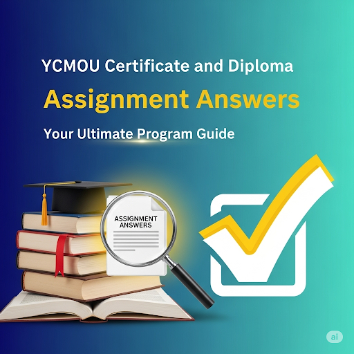 YCMOU Certificate and Diploma Assignment Answers: Your Ultimate Program Guide 1 YCMOU Certificate and Diploma Assignment Answers: Your Ultimate Program Guide